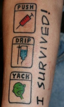 Robin had a wicked sense of humor. His "tri-chemo" tattoo that he got after his stomach cancer went into remission.